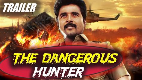 The Dangerous Hunter Kaaki Sattai 2018 Hindi Dubbed Trailer