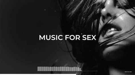 Erotic Music For Making Love 2023 Music For Love Sensual Music For