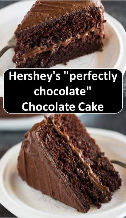 🎂🎂🎂 Hersheys Perfectly Chocolate Chocolate Cake