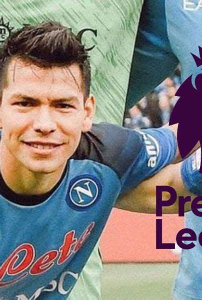 Napoli Anuncia Salida De Hirving Lozano Y Se Acerca A La Premier League