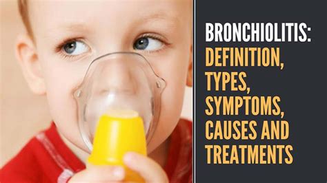 Bronchiolitis: Definition, Types, Symptoms, Causes and Treatments ...