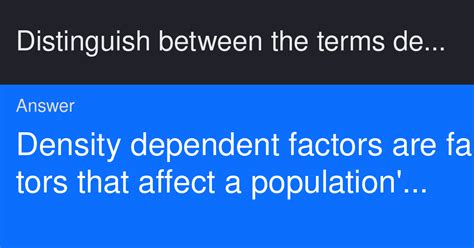 Distinguish Between The Terms Density Dependent And Density Independent Factors