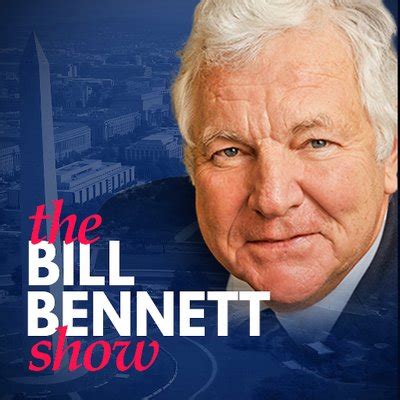 William J. Bennett | The Bill Bennett Show Journalist | Muck Rack