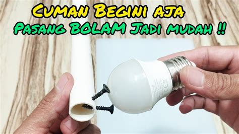 Ternyata Cuman Begini Pasang Lampu Yang Tinggi Jadi Lebih Mudah