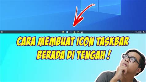 Cara Membuat Icon Taskbar Di Tengah Tanpa Aplikasi Youtube