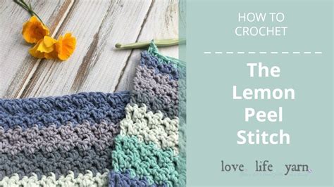 Lemon Peel Stitch Youtube Lemon Peel Stitch Crochet Stitches