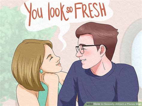 Easy Ways To Sexually Attract A Pisces Man Wikihow