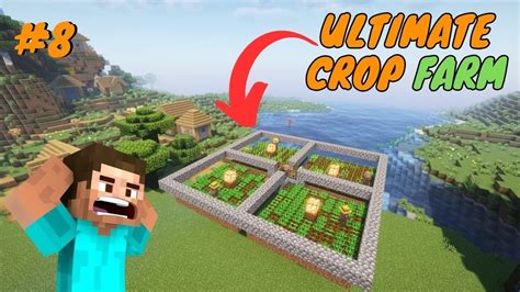 I Made Ultimate Crop S Farm In Minecraft Survival Ep Youtube