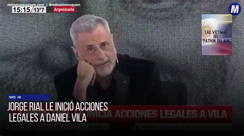 Jorge Rial le inició acciones legales a Daniel Vila Minuto Neuquén