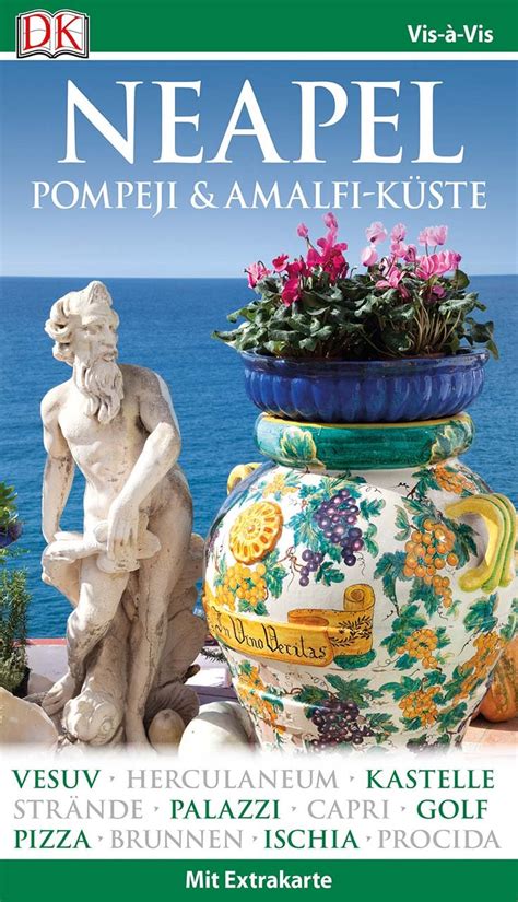 Vis à Vis Reiseführer Neapel Pompeji Amalfi Küste mit Extra Karte