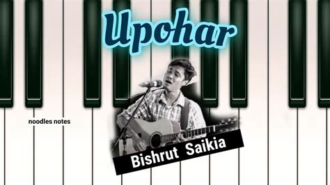 Upohar Bishrut Saikia Piano Cover Notes Tutorial Instrumental