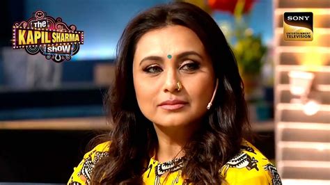 Rani Mukerji क कय पसद ह Soan Papdi The Kapil Sharma Show 2