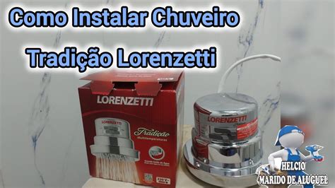 Como Instalar Chuveiro Tradi O Lorenzetti Passo A Passo Youtube