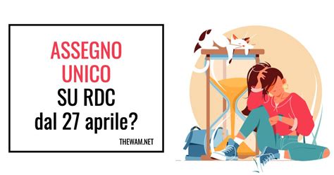 Pagamento Assegno Unico Su Rdc Dal Aprile Brutte Notizie