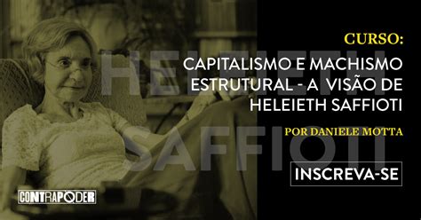 Curso Capitalismo e machismo estrutural a visão de Heleieth Saffioti