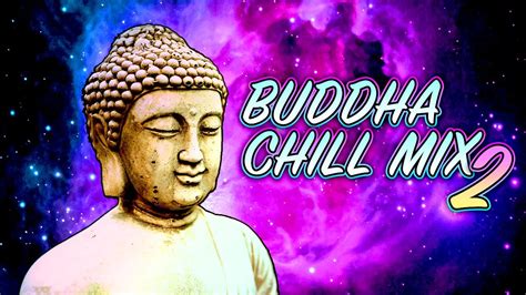 Buddha Chill Mix Chill House Lounge For Study Work Relax