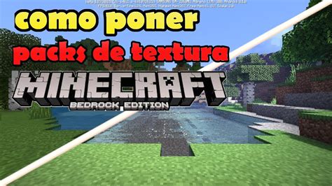 Como Poner Packs De Texturas En Minecraft Bedrock Youtube