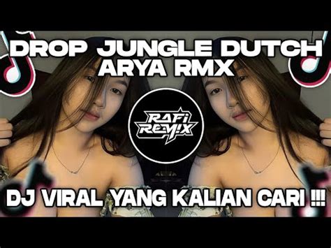 Drop Jungle Dutch Arya Rmx Dj Drop Jungle Dutch Trend Dance Elite