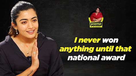 I Never Won Anything Until That National Award Rashmika Mandanna