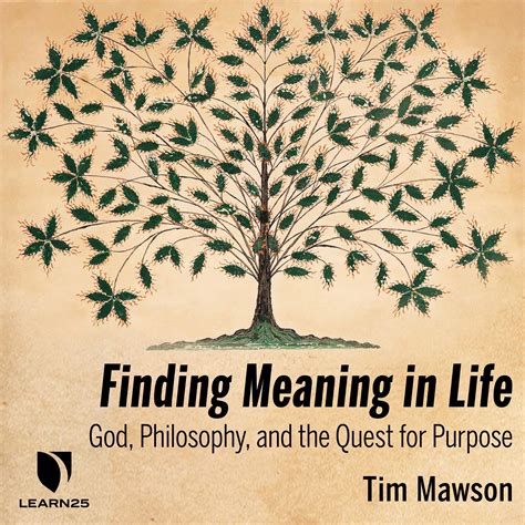 Finding Meaning In Life God Philosophy And The Quest For Purpose