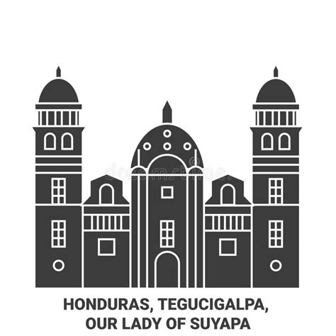 Honduras Tegucigalpa Nuestra Señora Suyapa Marca Emblemática De Viaje Vector Ilustración