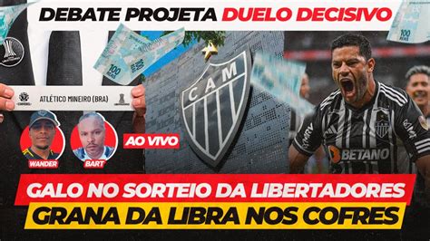 LIVE DEBATE PROJETA DECISÃO GALO NO SORTEIO DA LIBERTADORES GRANA