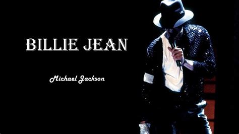 Michael Jackson Billie Jean Lyrics YouTube