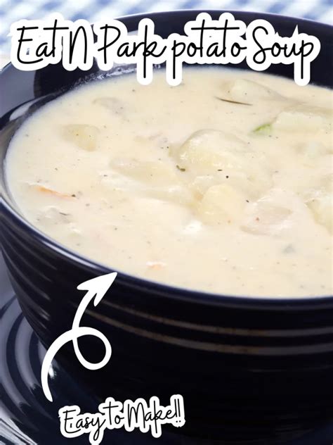 Eat N Park Potato Soup Recipe - Wasian Cookery