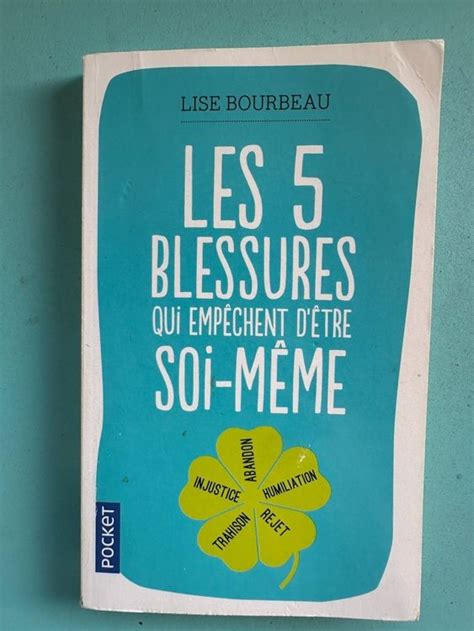 Les 5 blessures qui nous empêchent d être soi même de Lise Kaufen