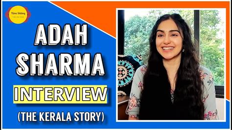 Adah Sharma Interview The Kerala Story Vipul Amrutlal Shah