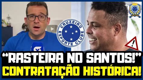 RASTEIRA NO SANTOS CRUZEIRO MIRA CONTRATAÇÃO HISTÓRICA DO CRAQUE