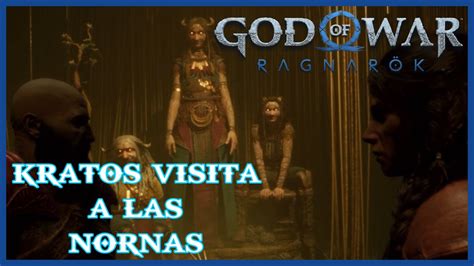 GOD OF WAR RAGNAROK KRATOS VISITA A LAS NORNAS ESPAÑOL YouTube