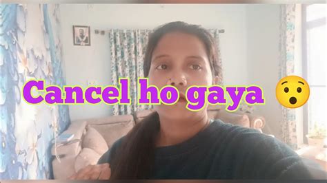 Cancel Ho Gaya Bahar Jana 😔 Youtube