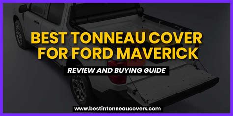 Best Tonneau Cover for Ford Maverick -Apr'23 Buying Guide