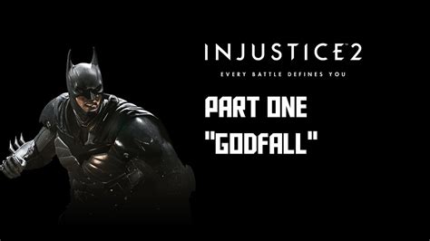 Injustice 2 Walkthrough Part 1 Godfall Batman Youtube