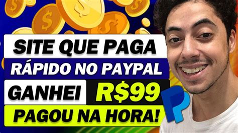 Esse Site Pagou R 99 No Paypal Na Hora Saque No Mesmo Dia Como