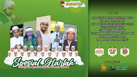 Live Streaming Spesial Harlah Majlis Annuroniyyah Ke Bersama Habib