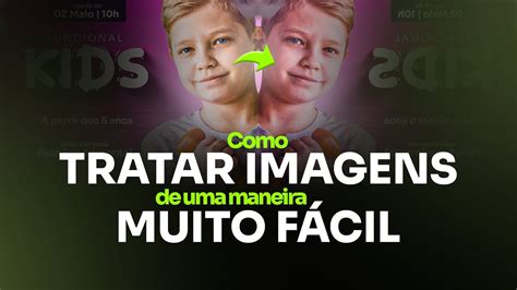 INCRÍVEL TÉCNICA de Como tratar as suas imagens de uma maneira muito