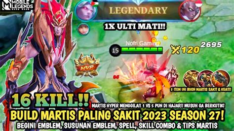 TERBARU BUILD MARTIS PALING SAKIT 2023 SEASON 27 ITEM MARTIS