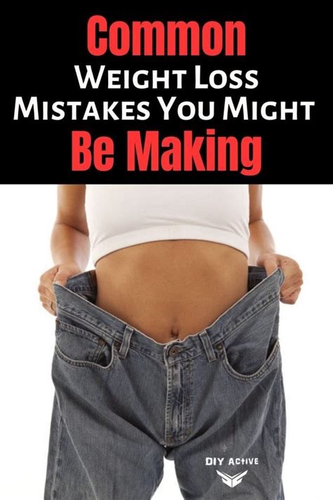 Common Weight Loss Mistakes You Might Be Making Diy Active