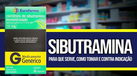 SIBUTRAMINA COMO TOMAR Para que serve Contra Indicações e Riscos