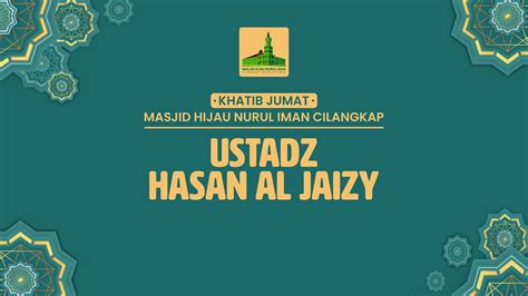 Khutbah Jumat Ustadz Hasan Al Jaizy Hafizhahullah Youtube