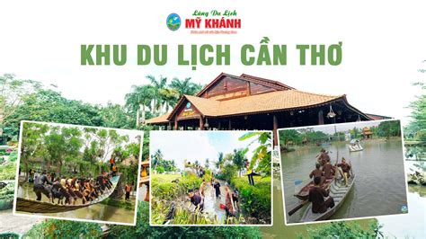 Top 5 du lịch sinh thái cần thơ mới nhất năm 2022 The first knowledge