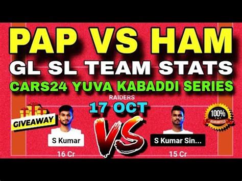 PAP VS HAM PAP VS HAM DREAM11 TEAM PREDICTION CARS24 YUVA KABADDI