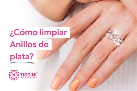 C Mo Limpiar Anillos De Plata Tissini