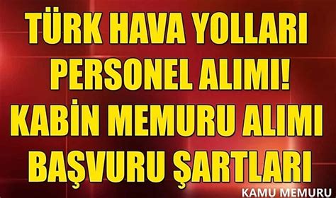 THY KABİN MEMURU ALIMI KABİN MEMURU NASIL OLUNUR KABİN MEMURU