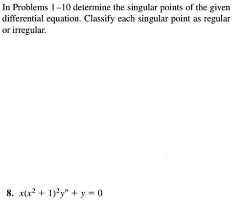 Solved In Problems Determine The Singular Points Of The Given