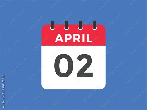 April 2 calendar reminder. 2nd April daily calendar icon template ...