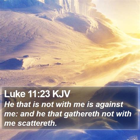 Luke 1123 Kjv Bible Verse Images