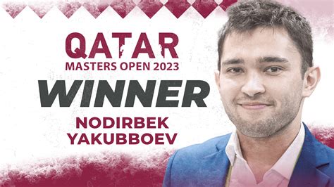 Qatar Masters 2023: Yakubboev Wins Title After Arjun Heartbreak - Chess.com